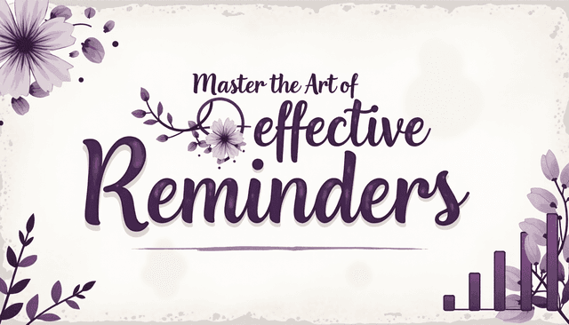 Master the Art of Effective Reminders for Virtual Assistants